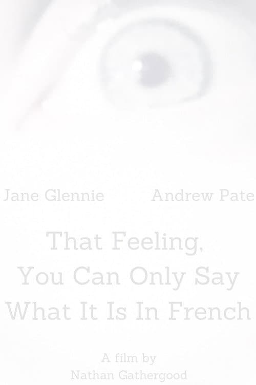 That Feeling, You Can Only Say What It Is in French